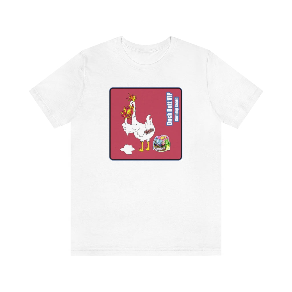 Duck Butt VIP Burning Beard Unisex Jersey Short Sleeve Tee